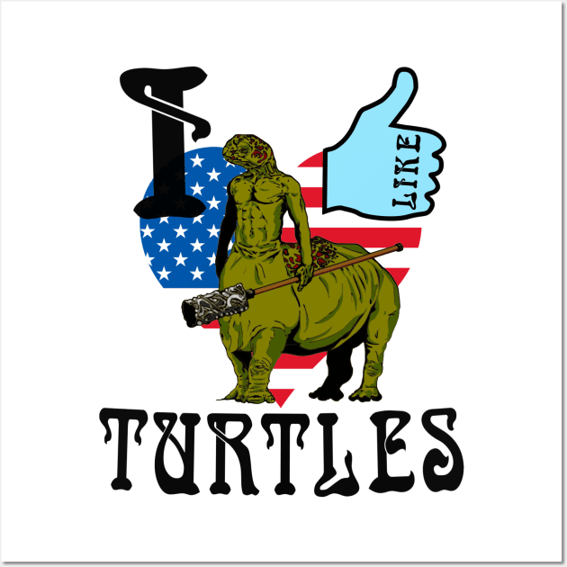 I LIKE TURTLES Epic Cool Wall Art by blueversion